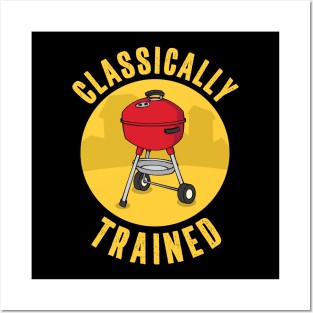 Funny Charcoal Grill Classically Trained Posters and Art